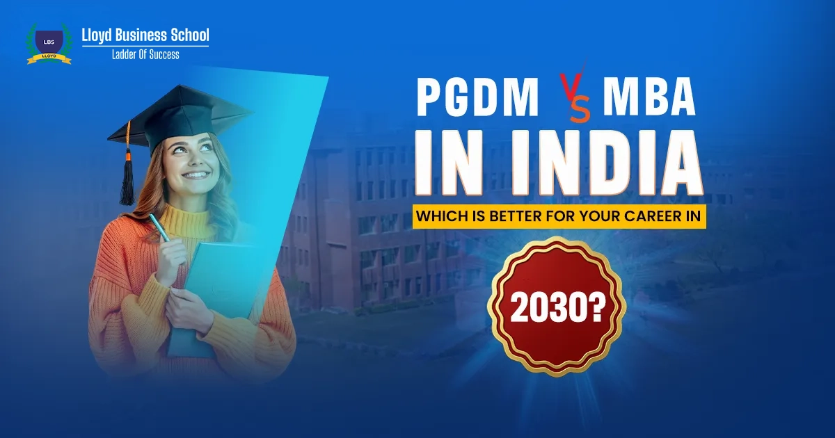 PGDM vs MBA in India: Which is Better for Your Career in 2030?