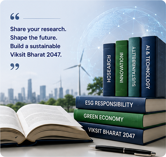 Share your research. Shape the future. Build a sustainable Viksit Bharat 2047.