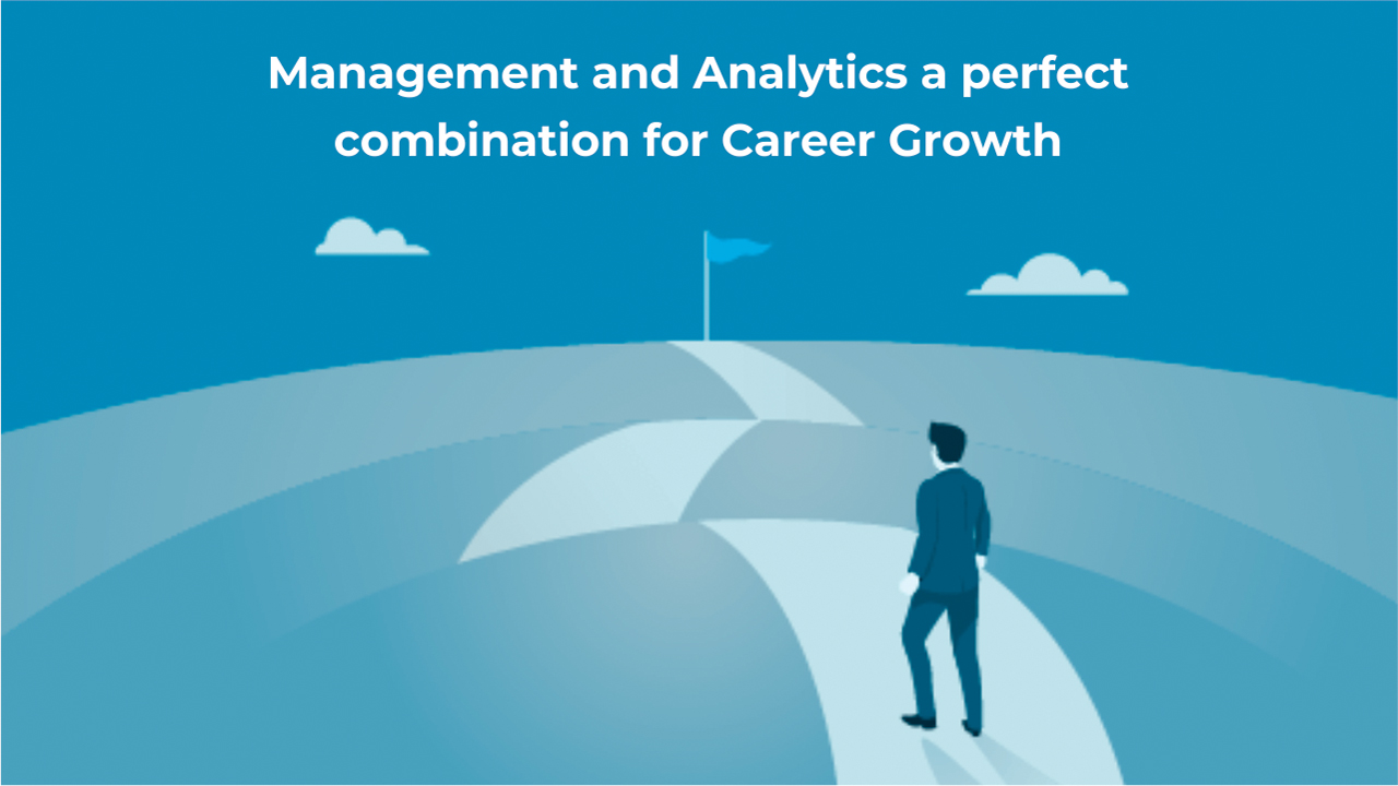  Management
                        and Analytics a perfect combination