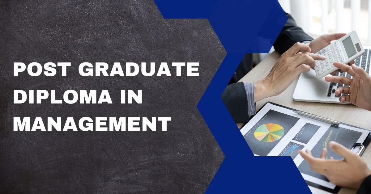 Post Graduate Diploma In Management Complete Details