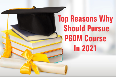 Top Reasons Why You Should Pursue PGDM
                        Course In 2021,
                        Syllabus