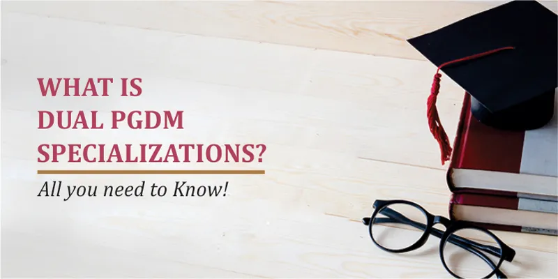 What is Dual PGDM Specializations