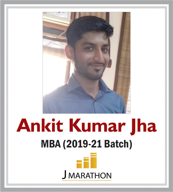 ankit-kumar-jha - MBA (2019-21 BATCH)