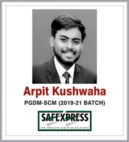 Arpit Kushwaha- PGDM-SCM (2019-21 BATCH)